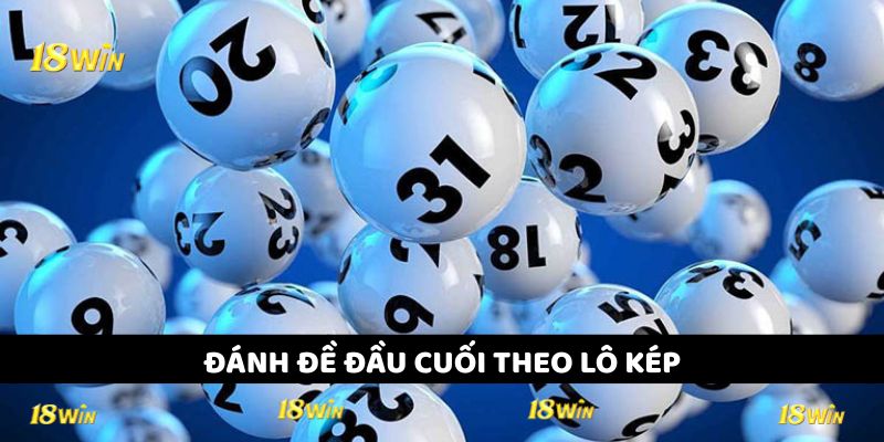 Bật mí cách đánh đề đầu đuôi theo cầu kẹp phổ biến